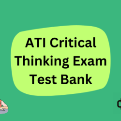 Ati critical thinking entrance exam test bank